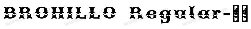 BROHILLO Regular字体转换 BROHILLO Regular字体转换